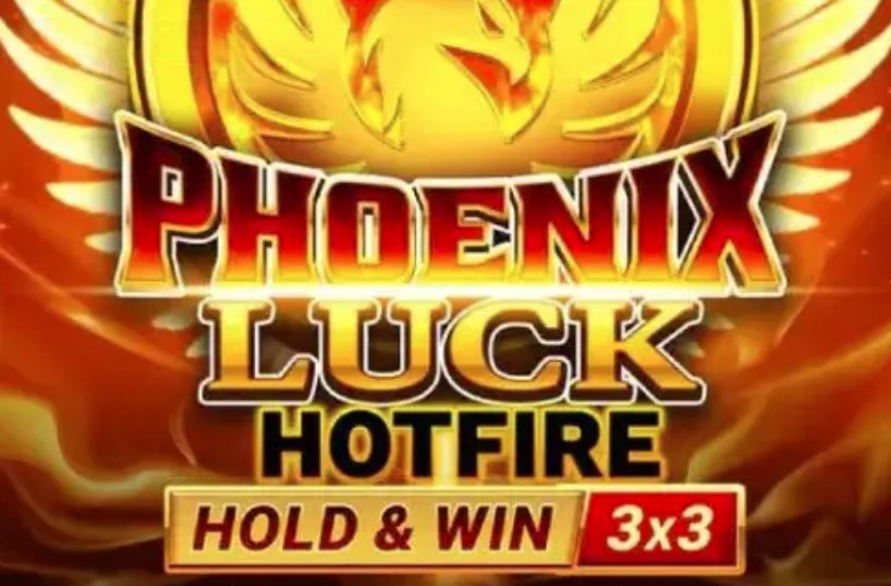 Phoenix Luck Hotfire